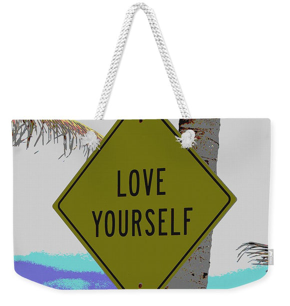 Love Yourself - Weekender Tote Bag